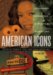 American Icons : An Encyclopedia of the People, Places, And Things That Have Shaped Our Culture cover