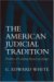 The American Judicial Tradition : Profiles of Leading American Judges cover