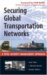 Securing Global Transportation Networks : A Total Security Management Approach cover