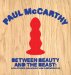 Paul Mccarthy : Between Beauty and the Beast Sculptures, Drawings and Photographs cover
