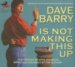 Dave Barry Is Not Making This Up cover