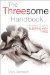 The Threesome Handbook : A Practical Guide to Sleeping with Three cover