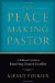 The Peacemaking Pastor : A Biblical Guide to Resolving Church Conflict cover
