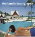 Thailand's Luxury Spas : Pampering Yourself in Paradise cover