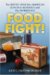 Food Fight! : The Battle over the American Lunch in Schools And the Workplace cover