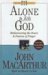 Alone With God : Rediscovering the Power & Passion of Prayer cover
