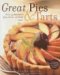 Great Pies & Tarts : Over 150 Recipes to Bake, Share, And Enjoy cover