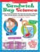 Sandwich Bag Science : 25 Easy, Hands-on Activities That Teach Key Concepts in Physical, Earth, And Life Sciences-and Meet the Science Standards cover