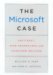 The Microsoft Case : Antitrust, High Technology, and Consumer Welfare cover