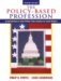 The Policy-Based Profession : An Introduction to Social Welfare Policy Analysis for Social Workers cover