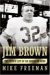 Jim Brown : The Fierce Life of an American Hero cover