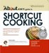The About.com Guide to Shortcut Cooking : 225 Simple and Delicious Recipes for the Chef on the Go cover