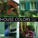House Colors : Exterior Color by Style of Architecture cover