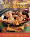 Wild Bounty Cookbook : Simple & Savory Game Cooking cover