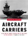 Aircraft Carriers : A History of Carrier Aviation And Its Influence on World Events 1946-2006 cover