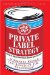 Private Label Strategy : How to Meet the Store Brand Challenge cover