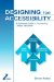 Designing for Accessibility : A Business Guide to Countering Design Exclusion cover