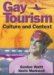 Gay Tourism : Culture And Context cover