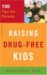 Raising Drug-free Kids : 100 Tips for Parents cover