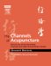 The Channels of Acupuncture: Clinical Use of the Secondary Channels And Eight Extraordinary Vessels