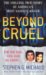 Beyond Cruel : The Chilling True Story of America's Most Sadistic Killer cover