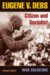 Eugene V. Debs : Citizen and Socialist cover
