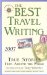 The Best Travel Writing 2007 : True Stories from Around the World cover