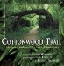 Cottonwood Trail : Glimpses of Wildness in the Heart of Sparanburg cover
