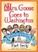Mrs. Goose Goes to Washington : Nursery Rhymes for the Political Barnyard cover