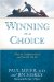 Winning Is a Choice : How the Champions Do It, and How We Can Too cover
