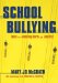 School Bullying : Tools for Avoiding Harm And Liability cover