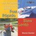 Fast Slow /Rapido Lento : Just the Opposite cover