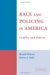 Race And Policing in America : Conflict, And Reform cover