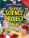 Janice Vancleave's Great Science Project Ideas from Real Kids : Great Science Project Ideas from Real Kids cover