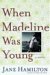 When Madeline was Young cover