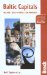 Baltic Capitals : Tallinn, Riga, Vilnius, And Kaliningrad  The Bradt Travel Guide cover
