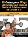 75 Outrageous Ways for Librarians to Impact Student Achievement in Grades K-8 cover