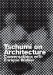 Tschumi on Architecture : Conversations With Enrique Walker cover