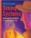 Seeing Systems : Unlocking the Mysteries of Organizational Life cover