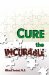 Cure the Incurable cover