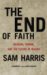 The End of Faith: Religion, Terror, and the Future of Reason