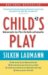  Child's Play: Rediscovering the Joy of Play in Our Families and Communities