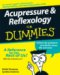  Acupressure & Reflexology for Dummies