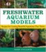Freshwater Aquarium Models : Recipes for Creating Beautiful Aquariums That Thrive cover