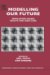Modelling Our Future : Population Ageing, Health and Aged Care cover