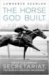 The Horse God Built : The Untold Story of Secretariat, the World's Greatest Racehorse cover