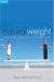 Natural Weight : The New Science Of Fat Reduction And Achieving Your Ideal Weight cover