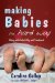 Making Babies the Hard Way : Living with Infertility and Treatment cover