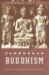 Gandharan Buddhism : Archaeology, Art, and Texts cover