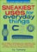 Sneakiest Uses for Everyday Things : How to make a Boomerang with a Business Card, Convert a Pencil into a Microphone, Make Animated Origami, Turn a TV Tray into a Giant Robot, and Create cover